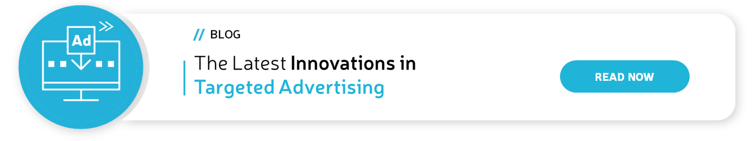 Read the blog on the Latest Innovations in Targeted Advertising