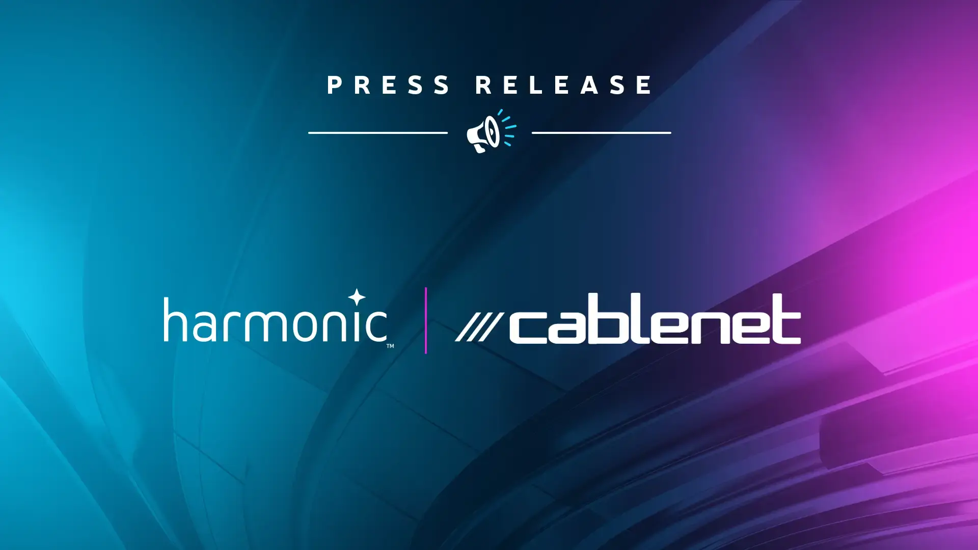 Harmonic | Cablenet: Press Release