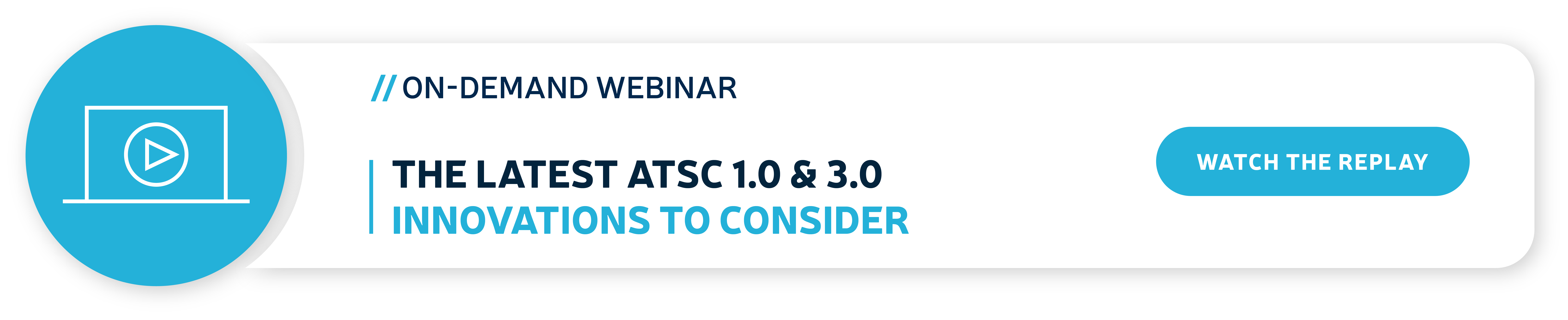 registration-banner-to-the-webinar-on-the-latest-atsc-1-0-and-3-0-innovations-to-consider